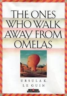 the ones who walk away from omelas sparknotes|A Summary and Analysis of Ursula K. Le Guin’s ‘The Ones Who .